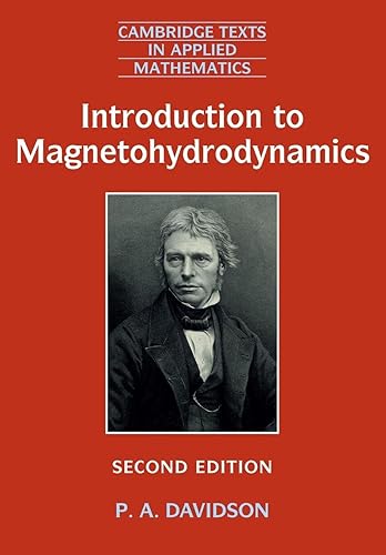 Introduction to Magnetohydrodynamics (Cambridge Texts in Applied Mathematics, 55, Band 55)