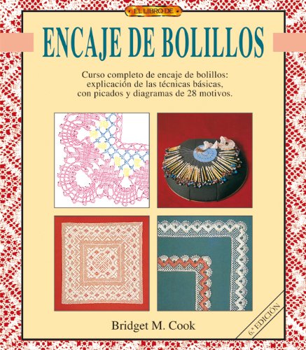 El encaje de bolillos: curso completo de encaje