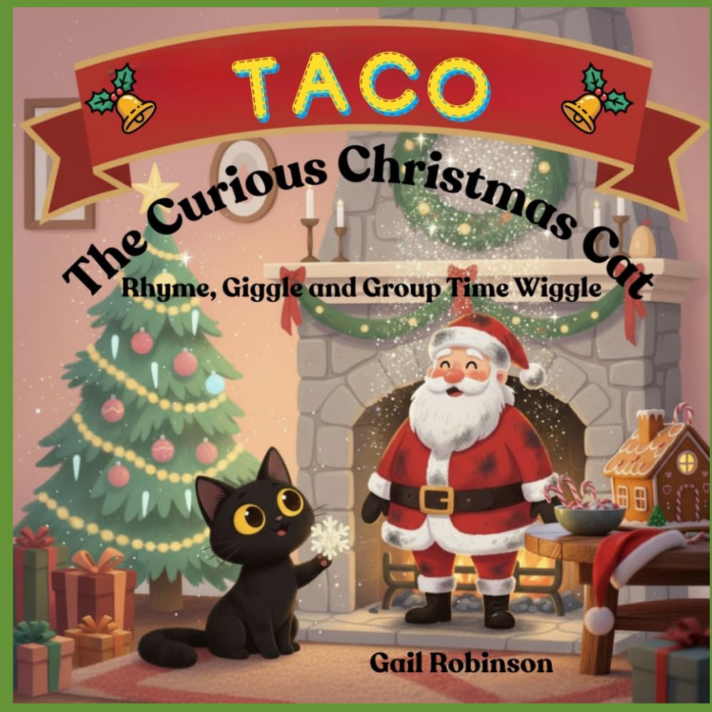 Taco The Curious Christmas Cat (Rhyme Giggle and Group Time Wiggle)