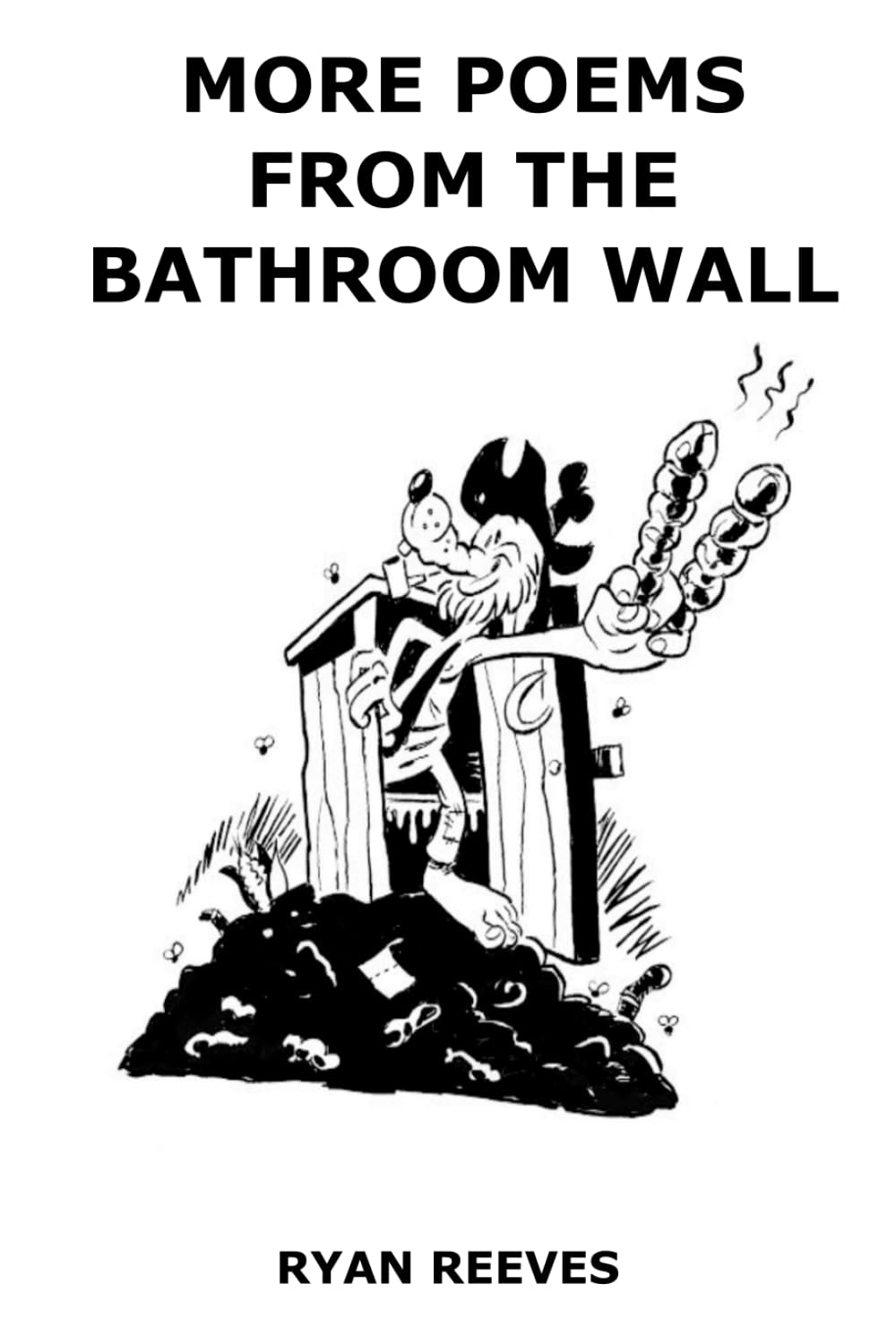 MORE Poems from the Bathroom Wall