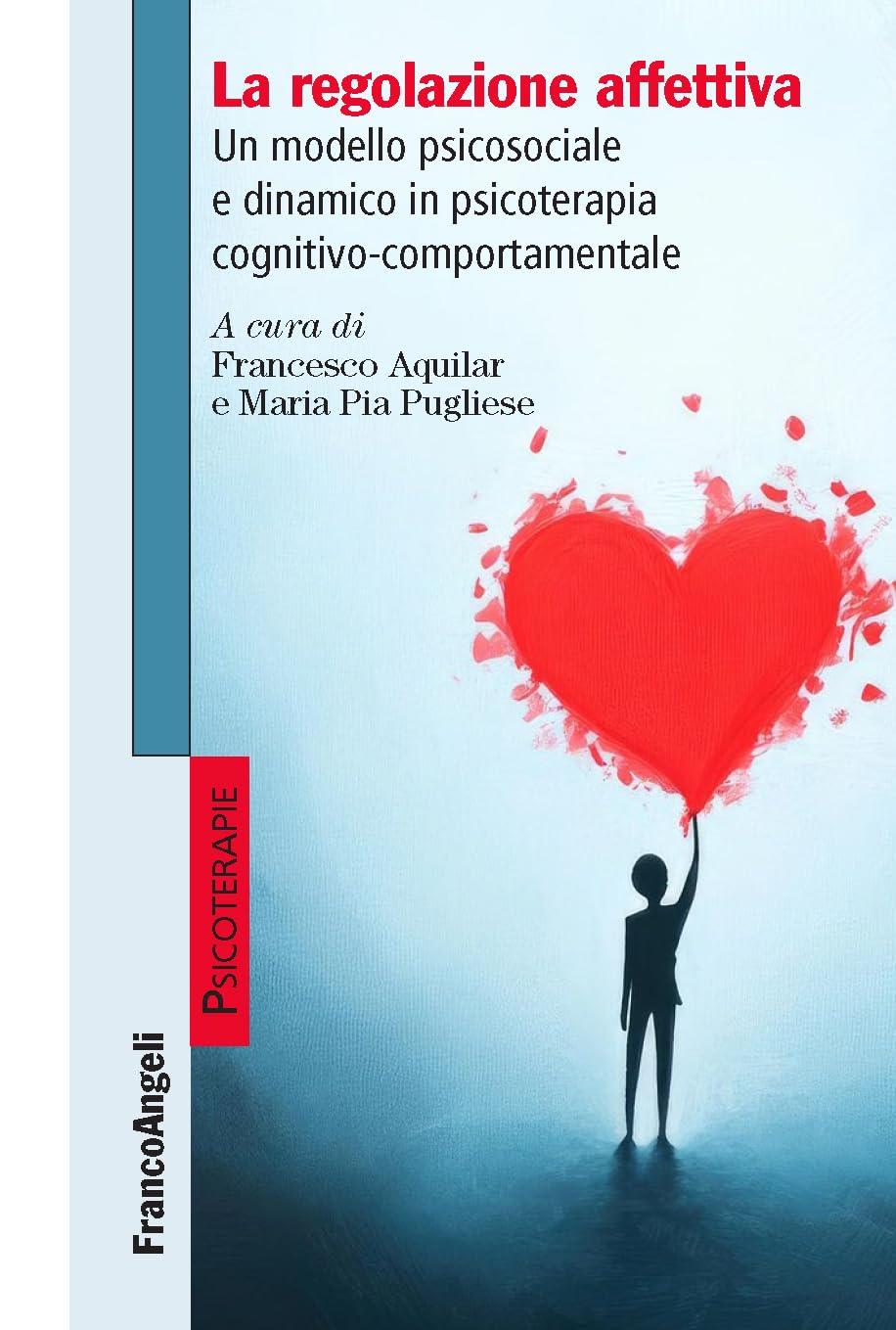 La regolazione affettiva: Un modello psicosociale e dinamico in psicoterapia cognitivo-comportamentale (Italian Edition)      Kindle Edition
