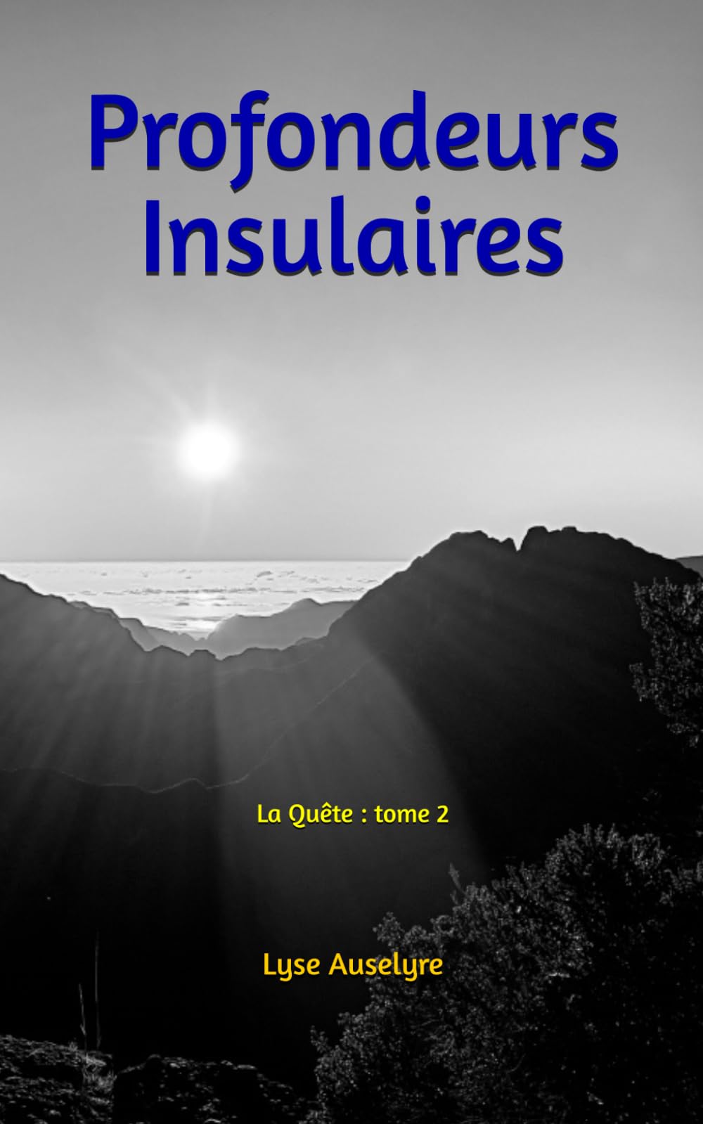 Profondeurs Insulaires: La Quête : tome 2