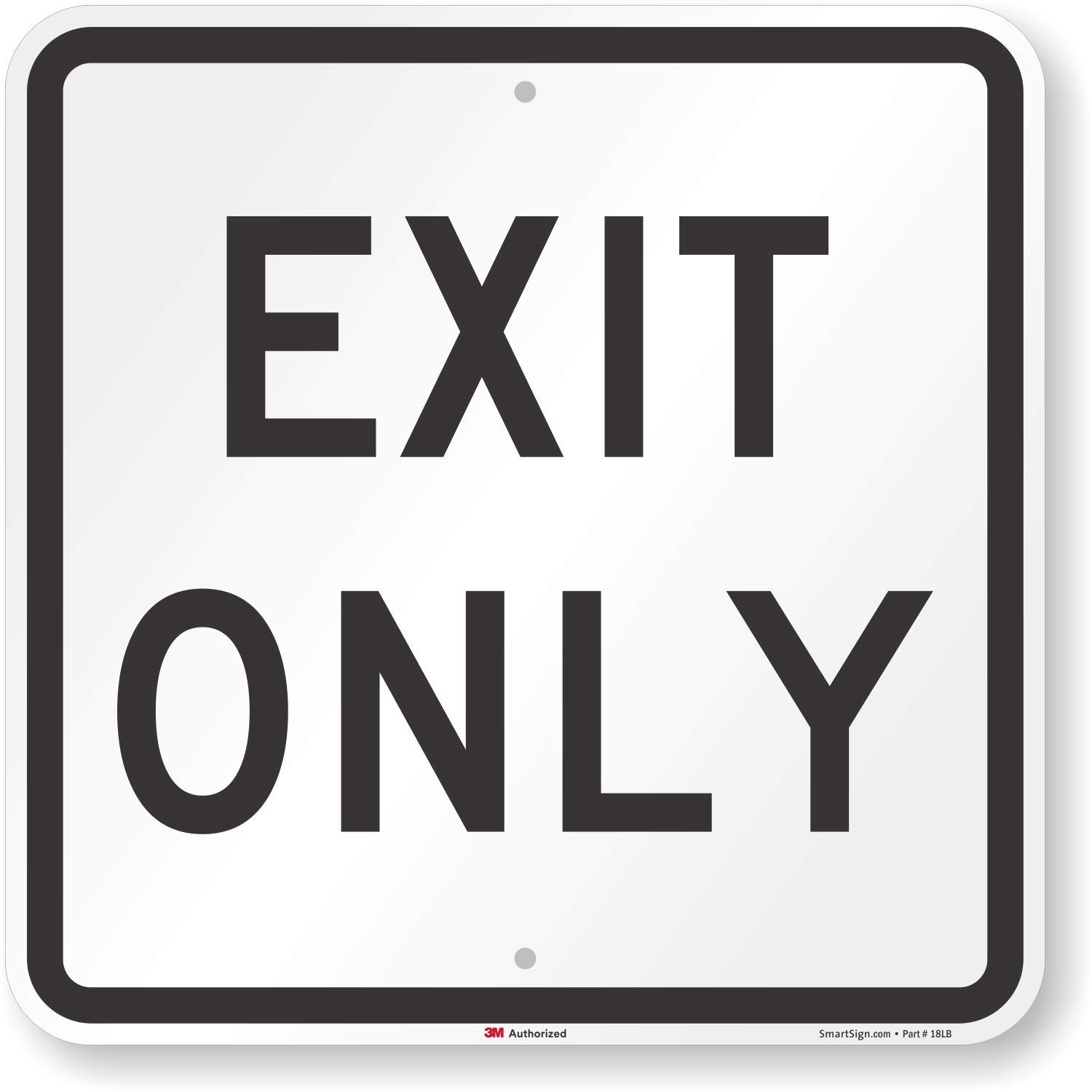 "Exit Only" Sign By SmartSign | 18" x 18" 3M High Intensity Grade Reflective Aluminum