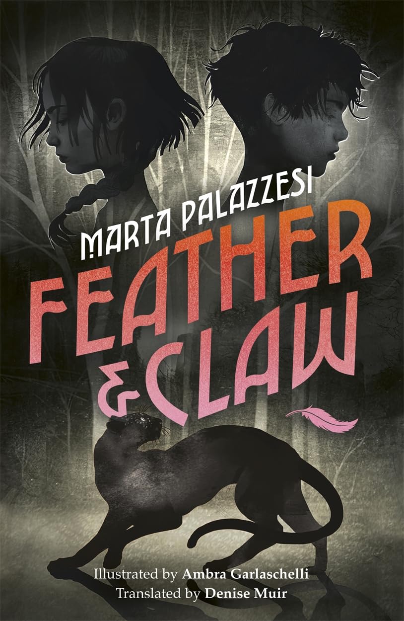 Feather and Claw: a mysterious curse, a fast-paced adventure, and a secret that will change everything