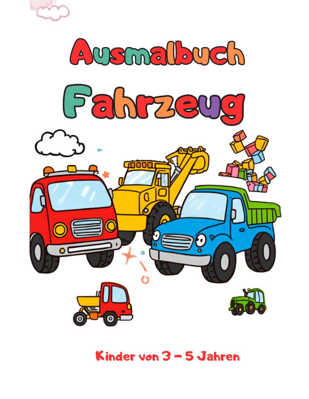Mein großes Kinder Malbuch Fahrzeuge: für Kinder von 3 - 5 Jahren