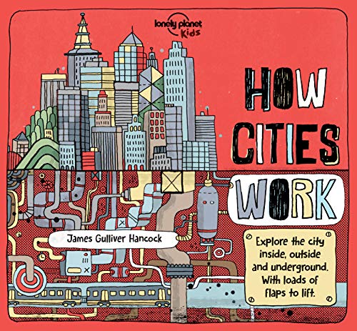Lonely Planet Kids How Cities Work (How Things Work)