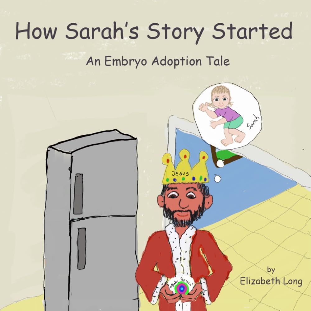 How Sarah's Story Started: An Embryo Adoption Tale