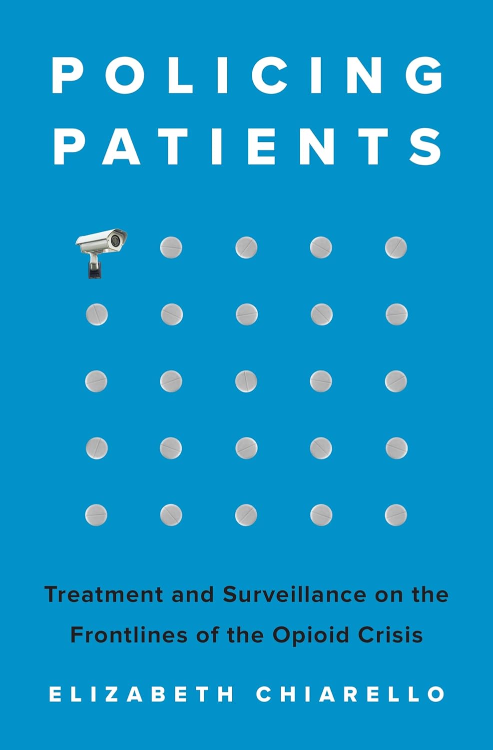 Policing Patients Treatment and Surveillance on the Frontlines of the