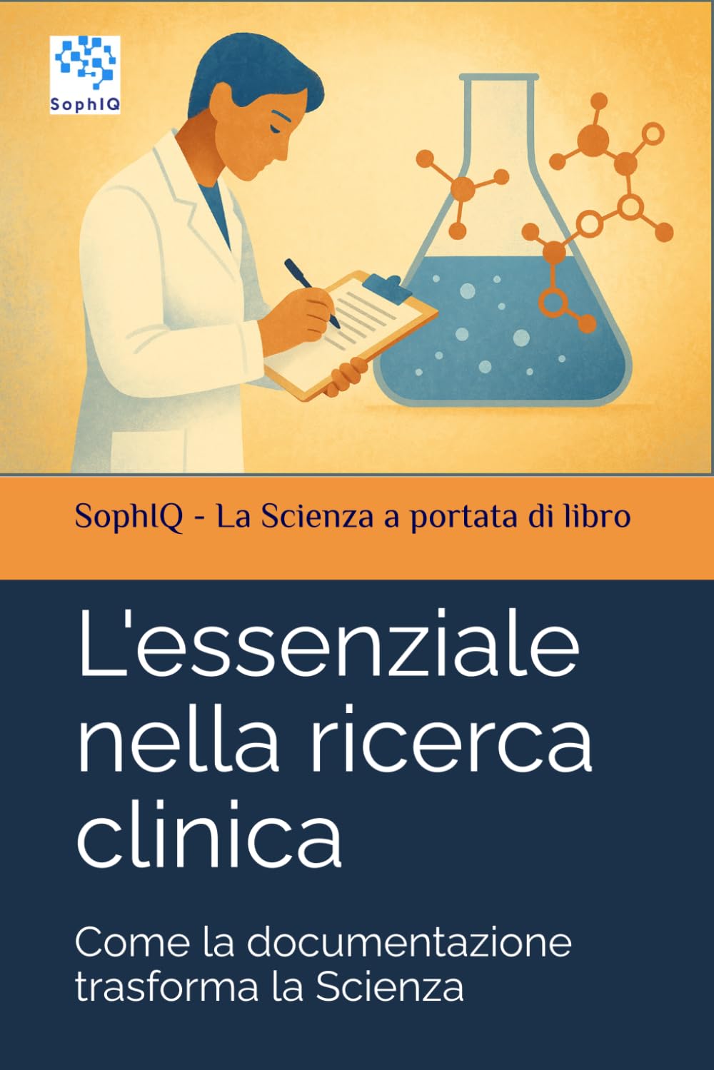L'essenziale nella ricerca clinica: Come la documentazione trasforma la Scienza