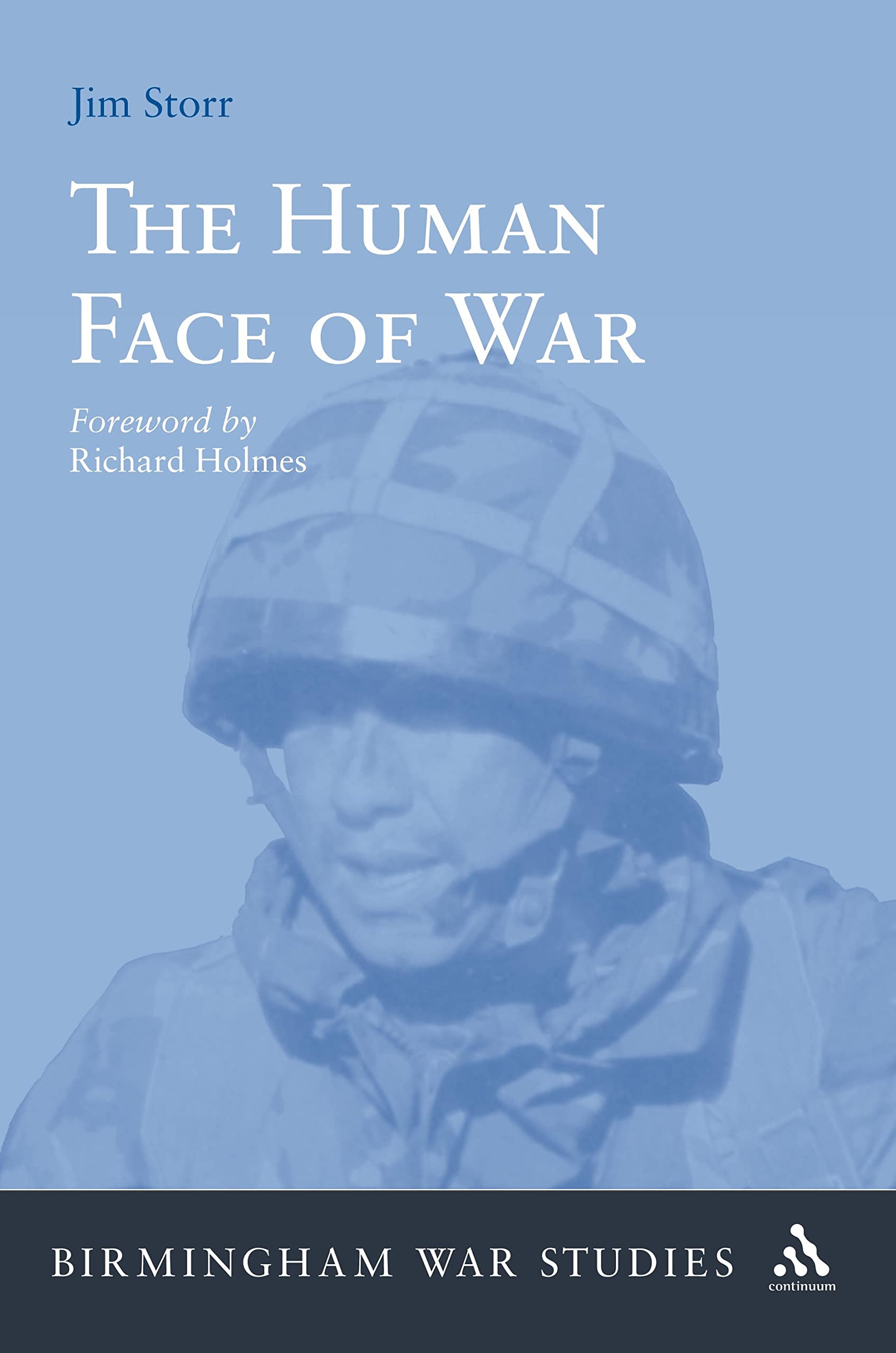 Human Face of War (Birmingham War Studies)