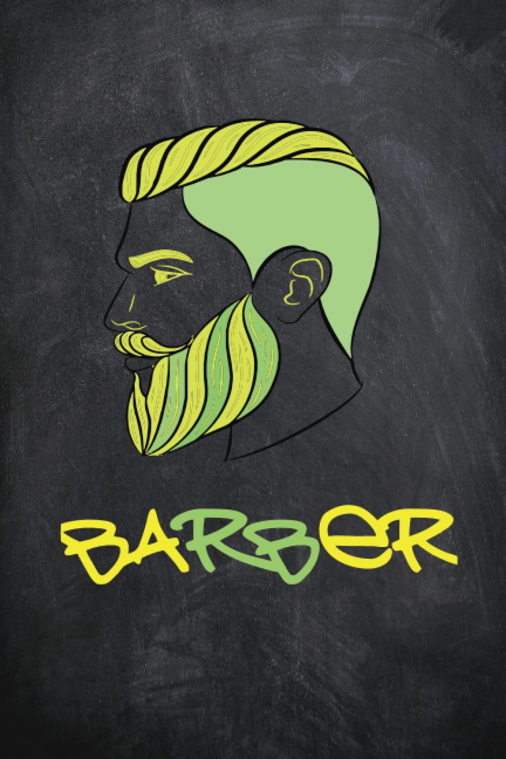 Barber: Barber Book, Barber Shop Gift, Barber's Birthday Gift, Appointment Scheduling Book, With Artwork 120 BLANK Size 6X9