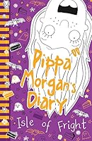 Pippa Morgan's Diary: Isle of Fright 1407145967 Book Cover