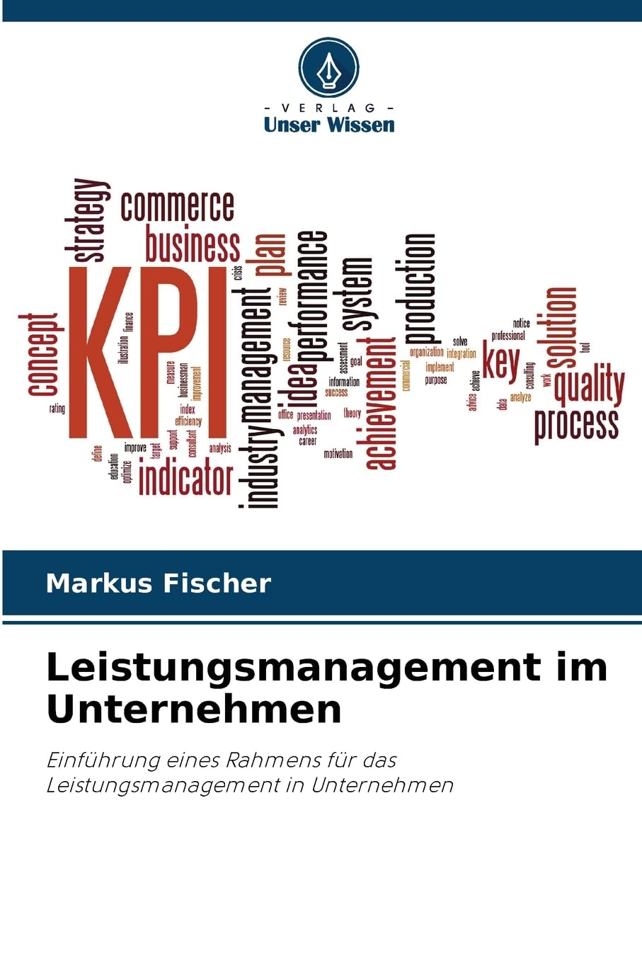 Leistungsmanagement im Unternehmen: Einführung eines Rahmens für das Leistungsmanagement in Unternehmen