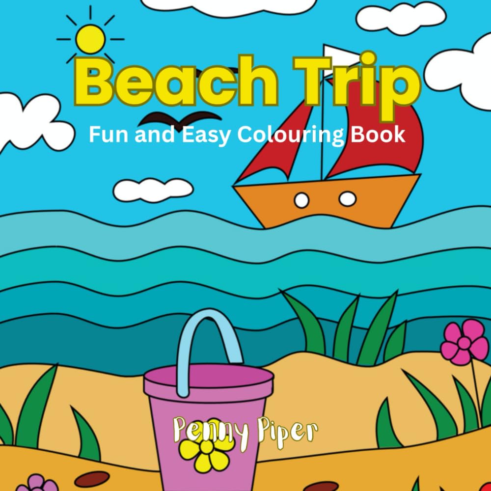 Beach Trip: Fun and Easy Colouring Book