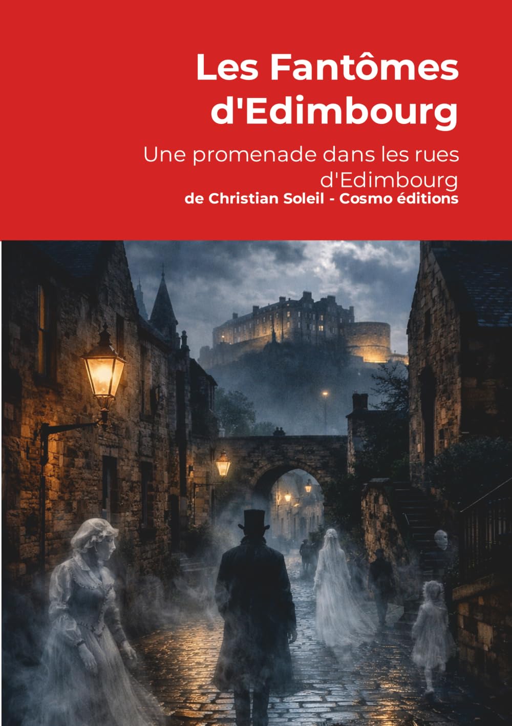 Les Fantômes d'Edimbourg: Une promenade intime dans les rues d'Edimbourg