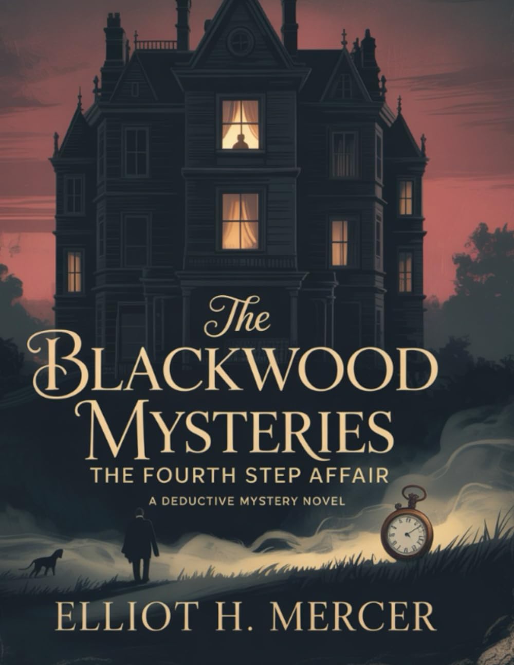 The Blackwood Mysteries: The Fourth Step Affair: A Deductive Mystery Novel