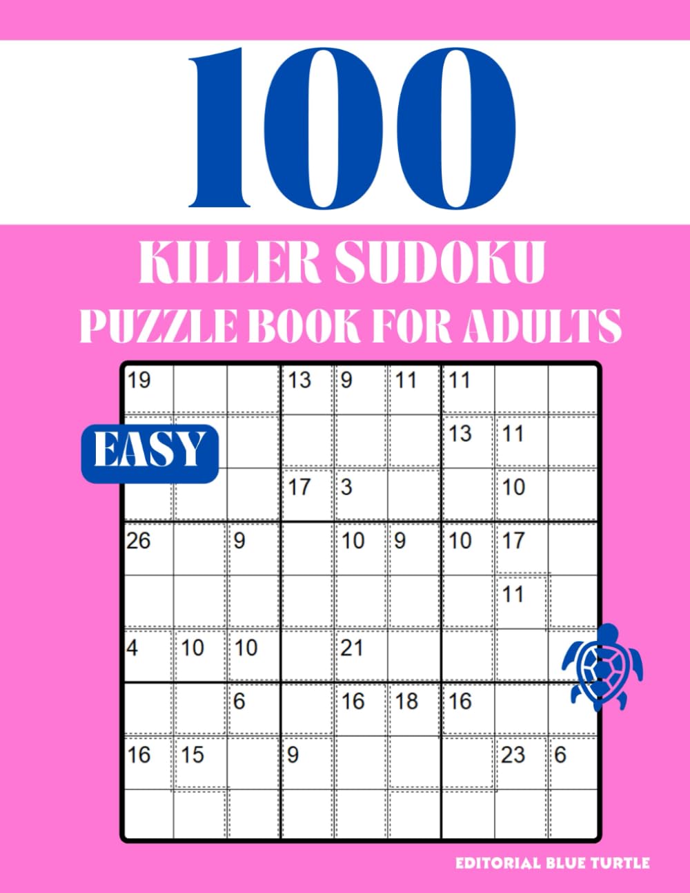 Killer Sudoku Puzzle for Adults – Easy (100 Puzzles): 100 Easy Killer Sudoku Puzzles – Beginner Brain Games, Logic Practice, and Fun Challenges