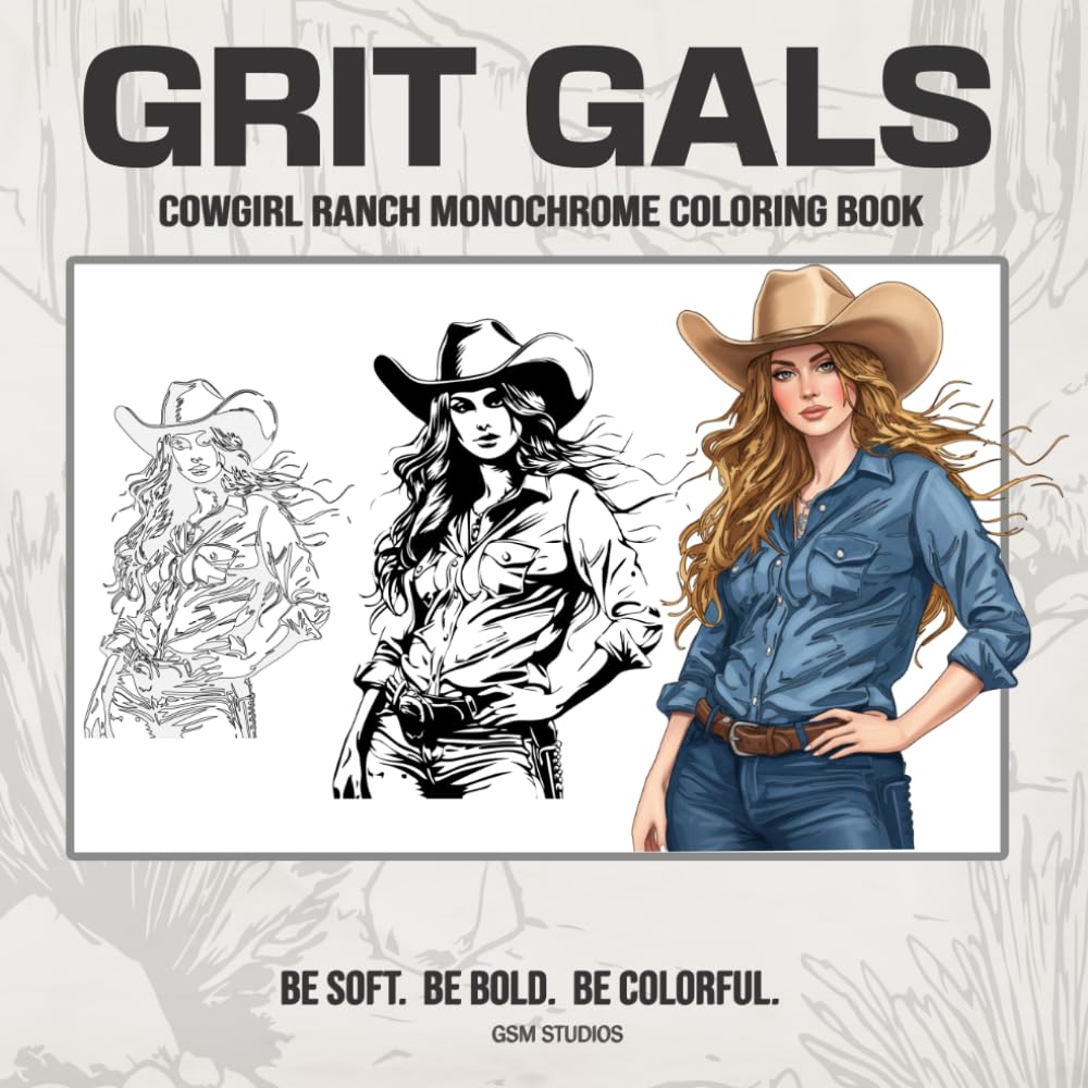GRIT GALS Cowgirl Monochrome Coloring Book: Bold to Color - Easy to Enjoy (GSM Studios Monochrome Coloring Book Collection)