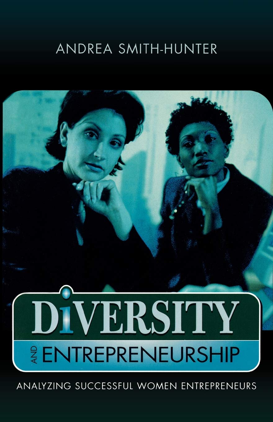 Diversity and Entrepreneurship; Analyzing Successful Women Entrepreneurs