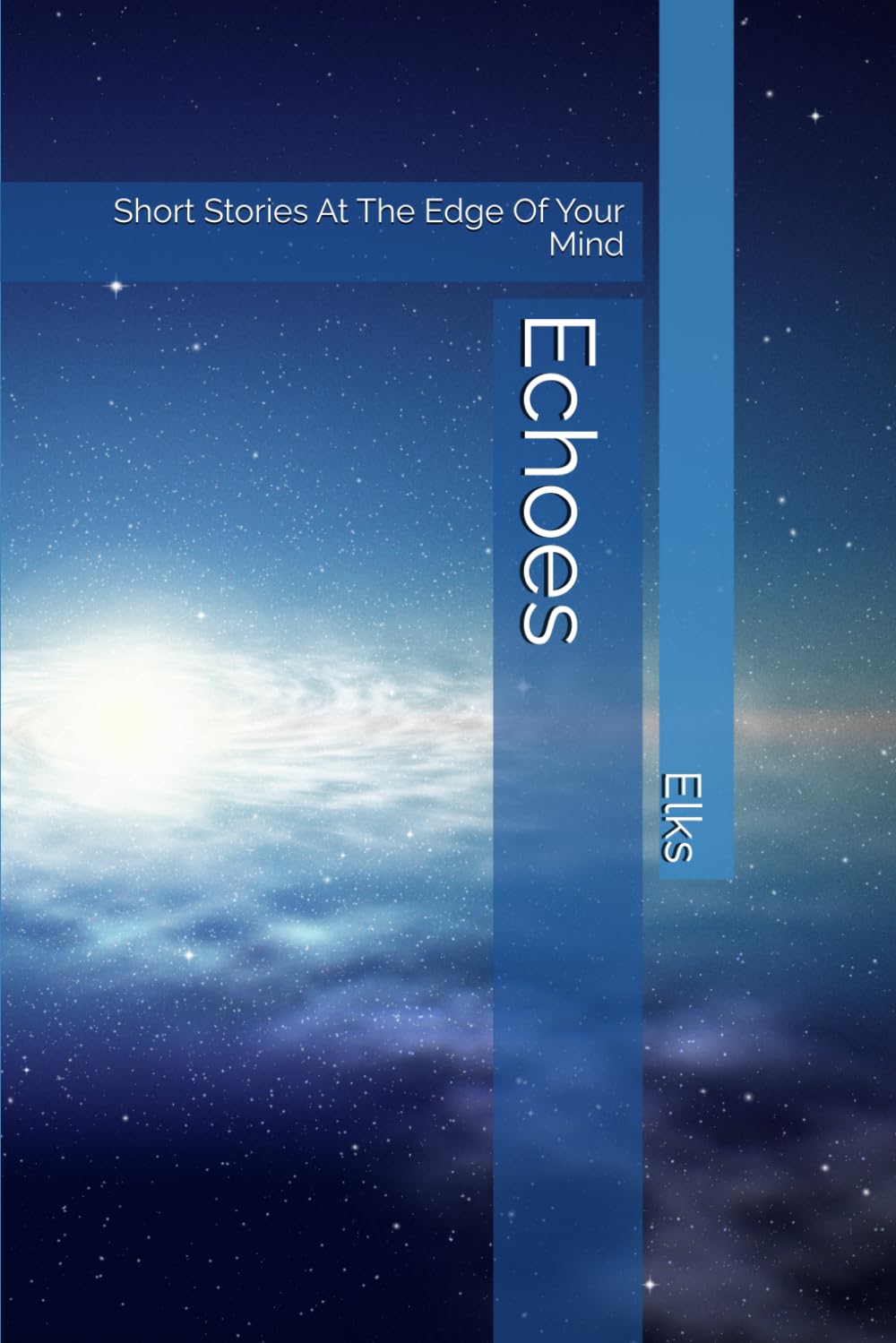 Echoes: Short Stories At The Edge Of Your Mind