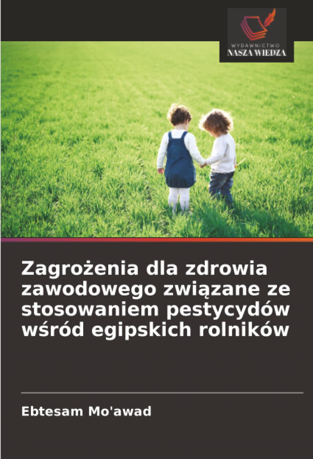 Zagrożenia dla zdrowia zawodowego związane ze stosowaniem pestycydów wśród egipskich rolników