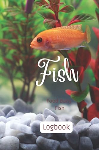 Fish Food Baby Fish. Control de cada uno de los peces bebé de su acuario. Tamaño, peso, nombre, alimentos y más, para 20 peces Logbook (Spanish