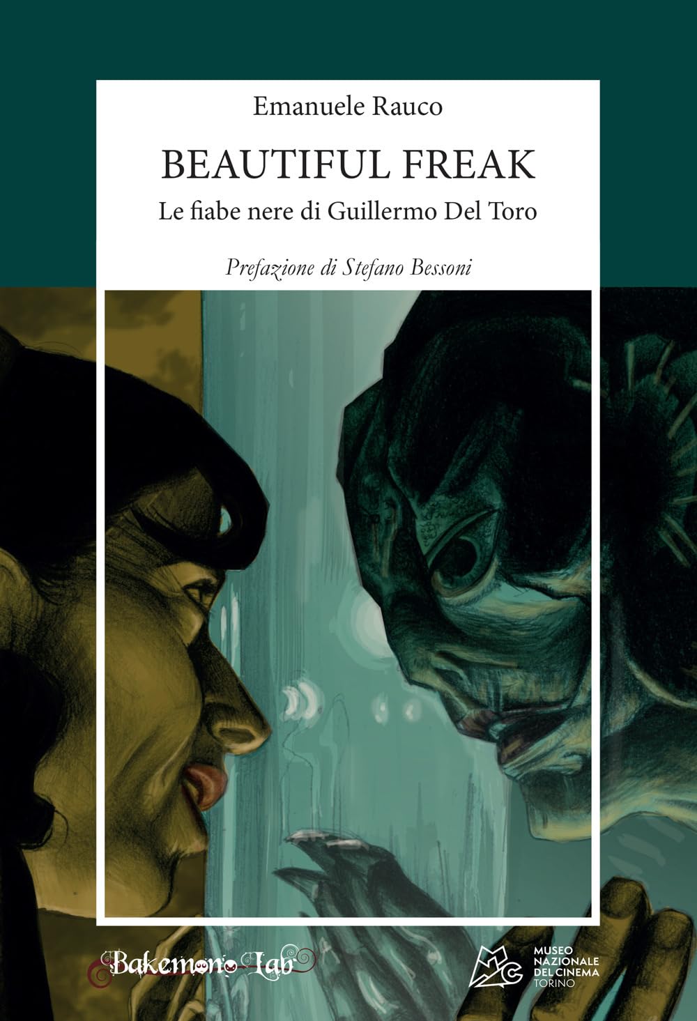 Beautiful Freak. Le Fiabe Nere Di Guillermo Del Toro - 4
