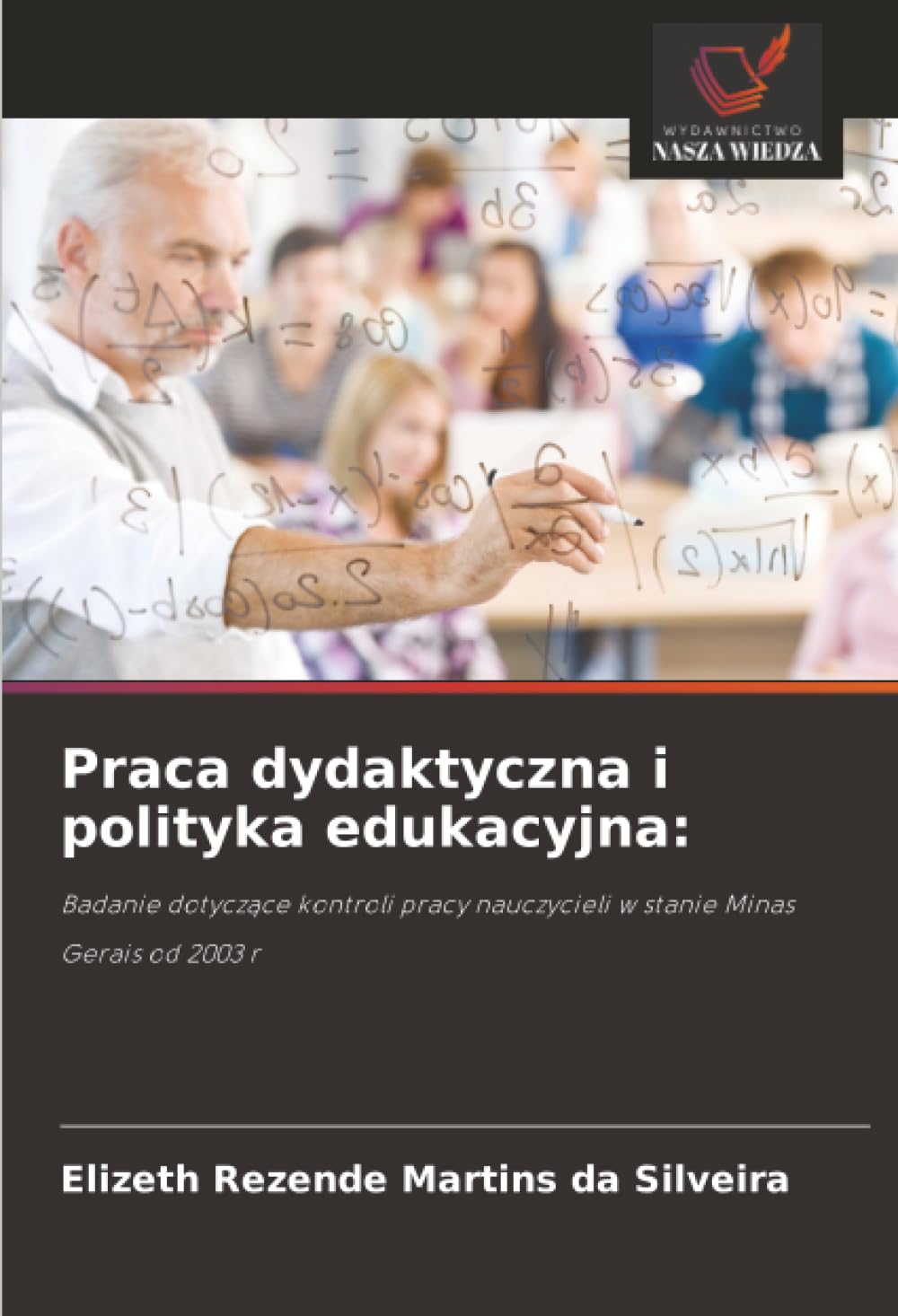 Praca dydaktyczna i polityka edukacyjna:: Badanie dotyczące kontroli pracy nauczycieli w stanie Minas Gerais od 2003 r