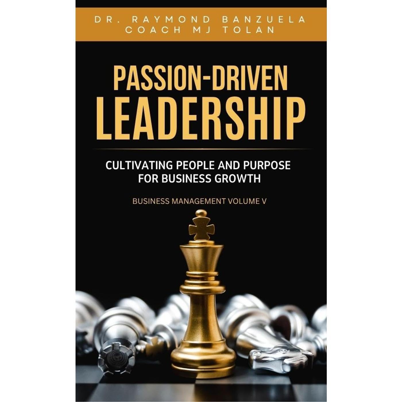 Passion-Driven: Leadership - Cultivating People and Purpose for Business Growth
