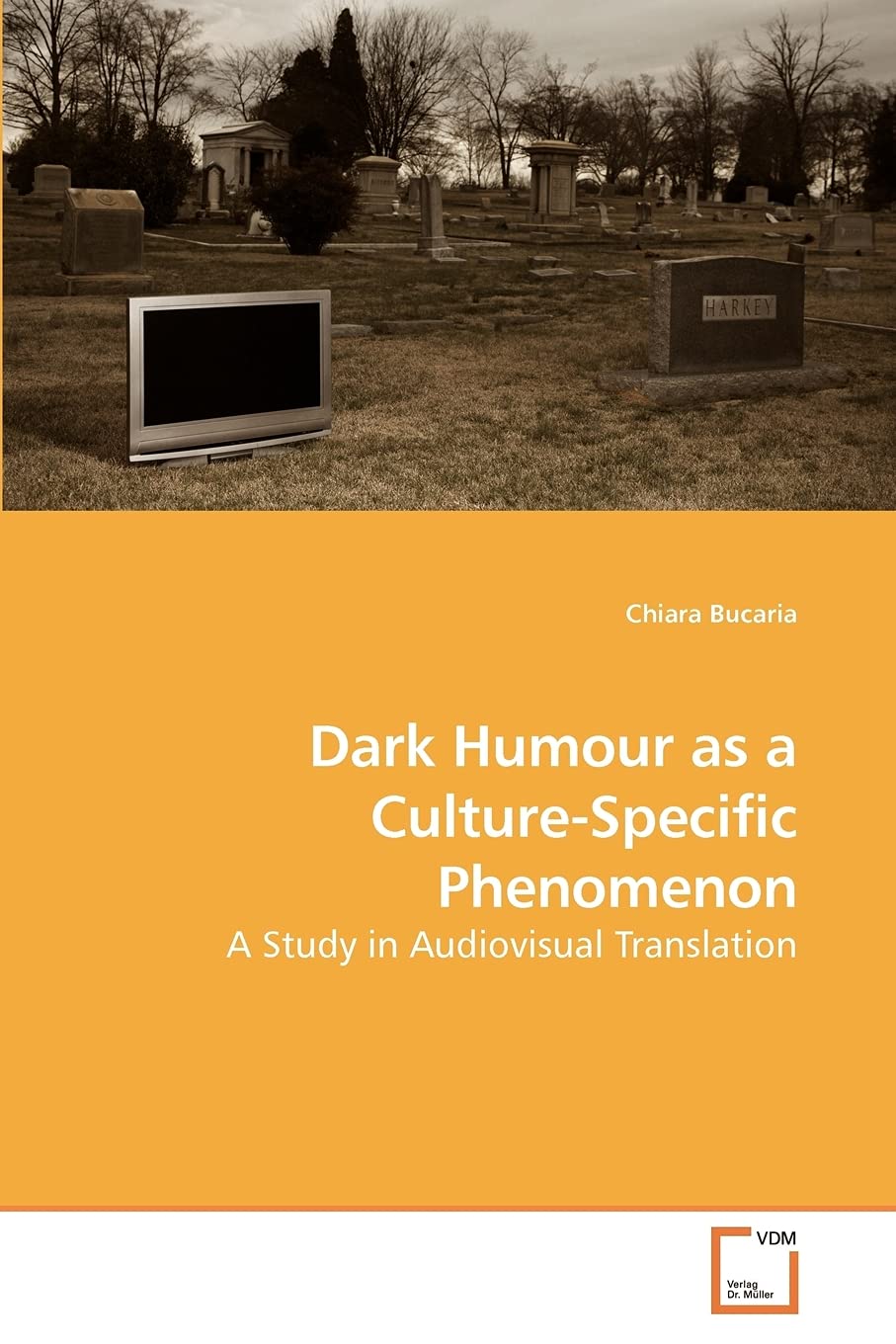 Dark Humour as a Culture-Specific Phenomenon: A Study in Audiovisual Translation