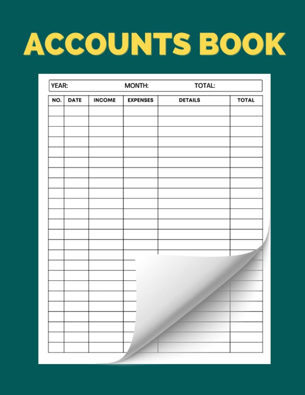 Accounts Book: Income and Expense Log Book for Self Employed and Small Businesses to keep track of Income and Expenses
