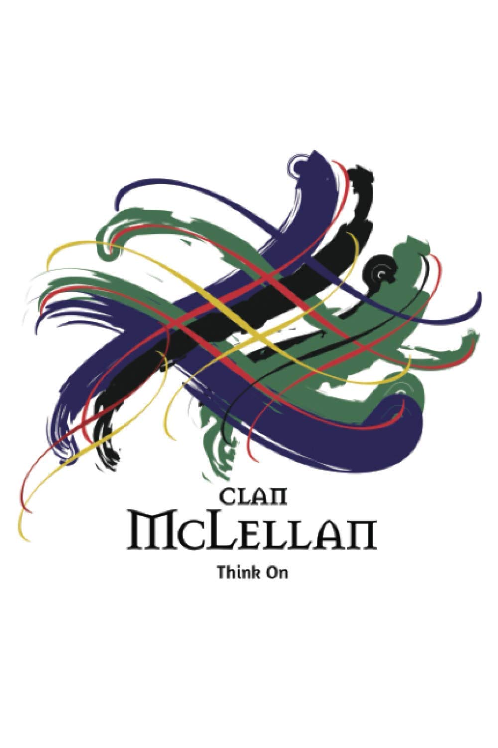 Clan McLellan Motivational To Do List Notebook: A Daily Motivational To Do List Journal with a Scottish Clan and Tartan Theme (Tangled Tartan)