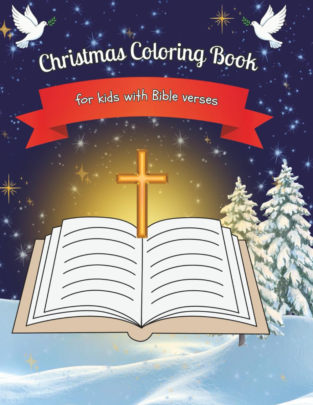 Christmas Coloring Book for Kids with Bible Verses: Fun Christmas Pages of Trees, Gifts, Nativity Scenes & Simple KJV Scriptures