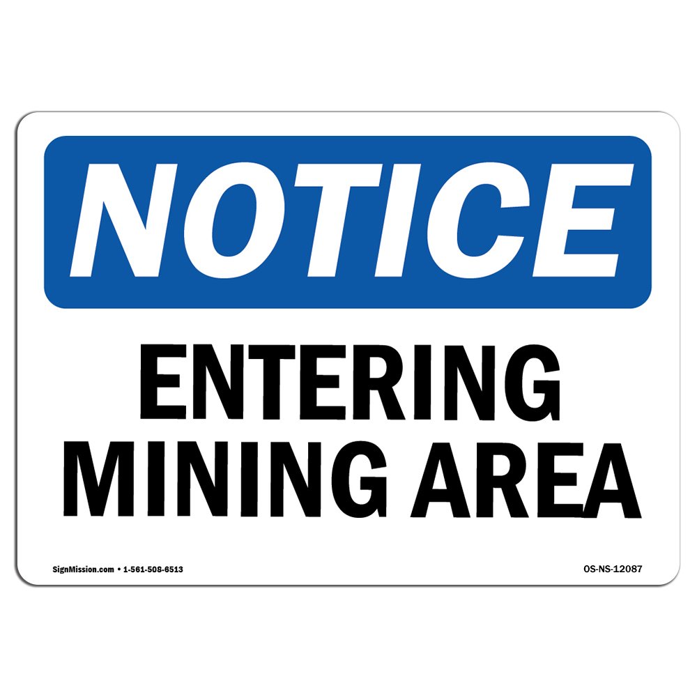 OSHA Notice Sign - Entering Mining Area | Rigid Plastic Sign | Protect Your Business, Construction Site, Warehouse & Shop Area | Made in The USA