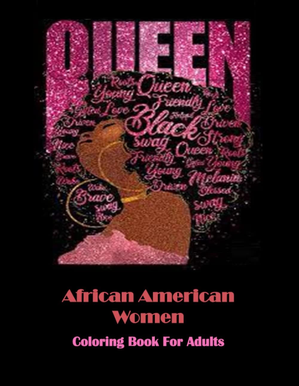 Black & African American Women Coloring Book For Adults: Beautiful African American Women Portraits | Women Coloring Book for Adults Featuring a ... Black and Brown Afro American Queens