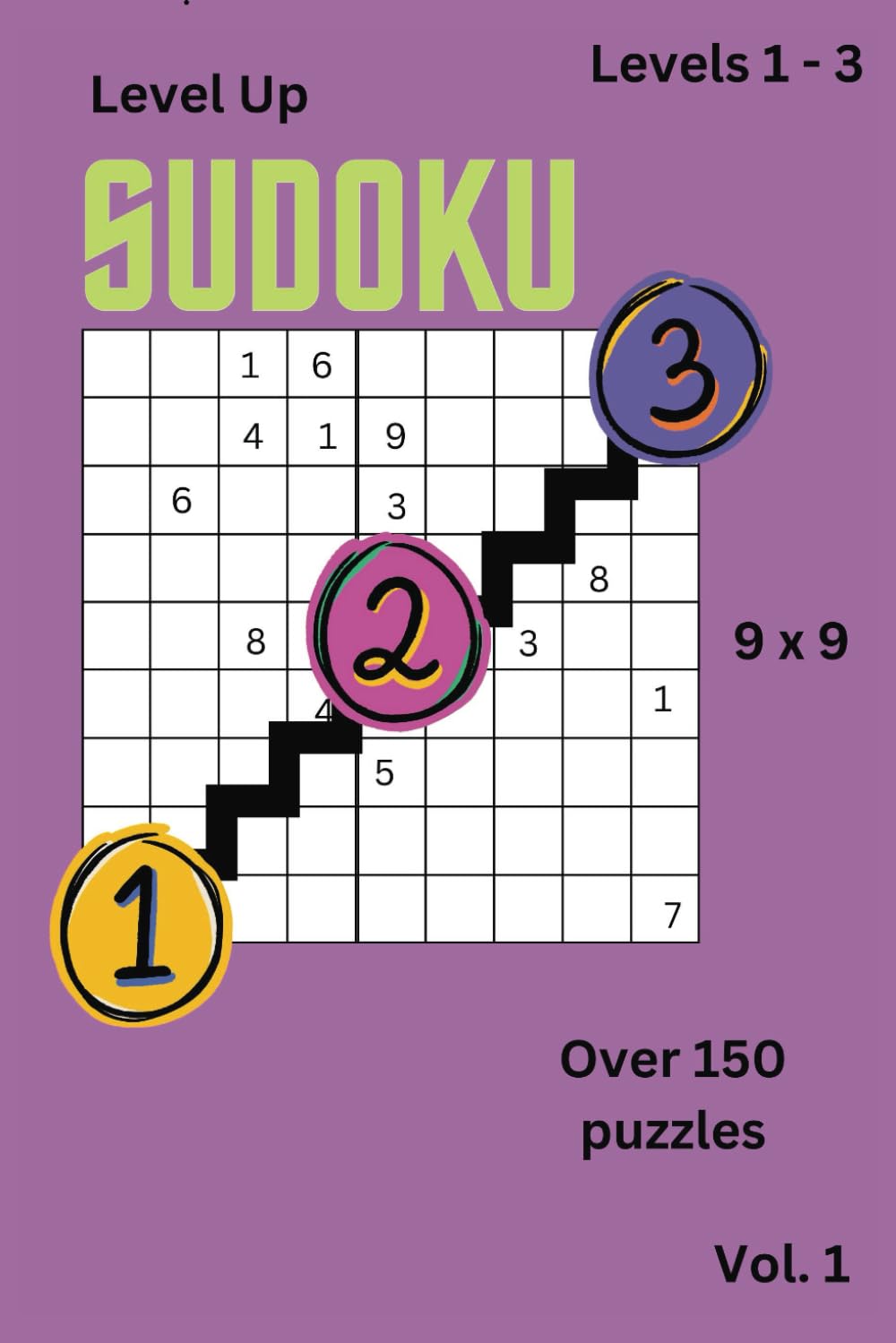 Level Up Sudoku: Beginner to Intermediate Sudoku Puzzle Book