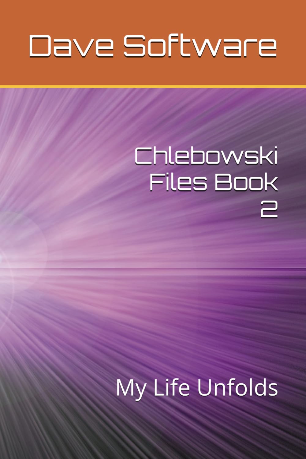 Chlebowski Files Book 2: My Life Unfolds