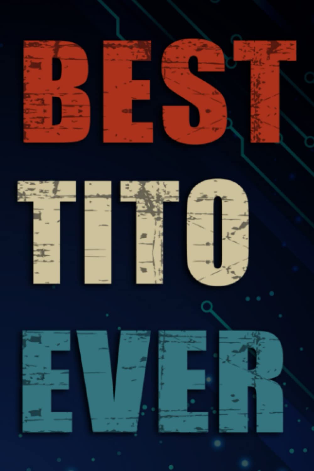 Dana MccrayChrismas Gifts - Best Tito Ever Gift for Spanish Mexican Grandpa Graphic: Tito, Funny & Unique Christmas Gift for Men, Him, Dad, Boyfriend, Husband, ... Present - Mens Stocking Stuffer,Management