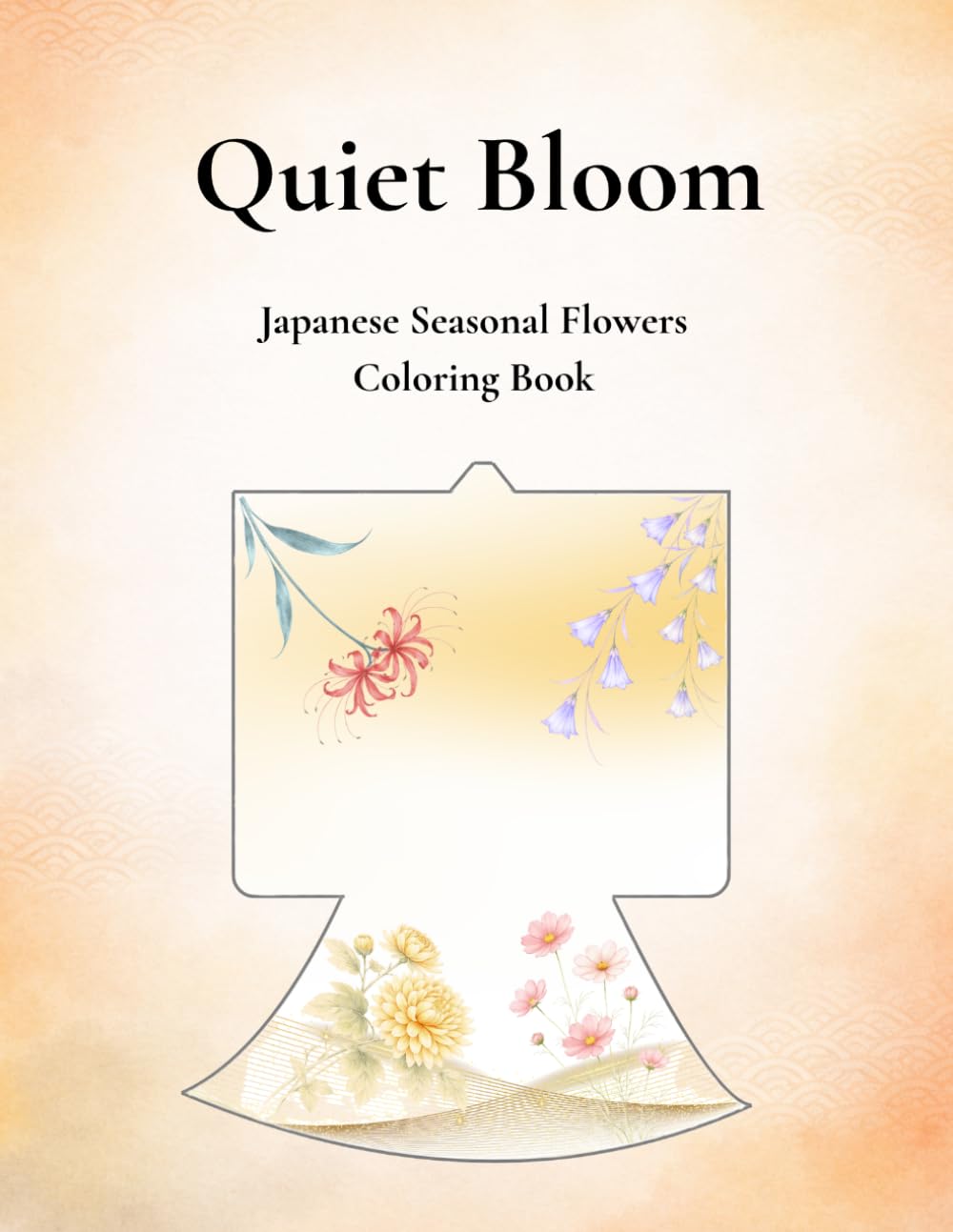 Quiet Bloom: Chrysanthemum, Cosmos, Red Spider Lily & Gentian Designs for Relaxation and Mindfulness