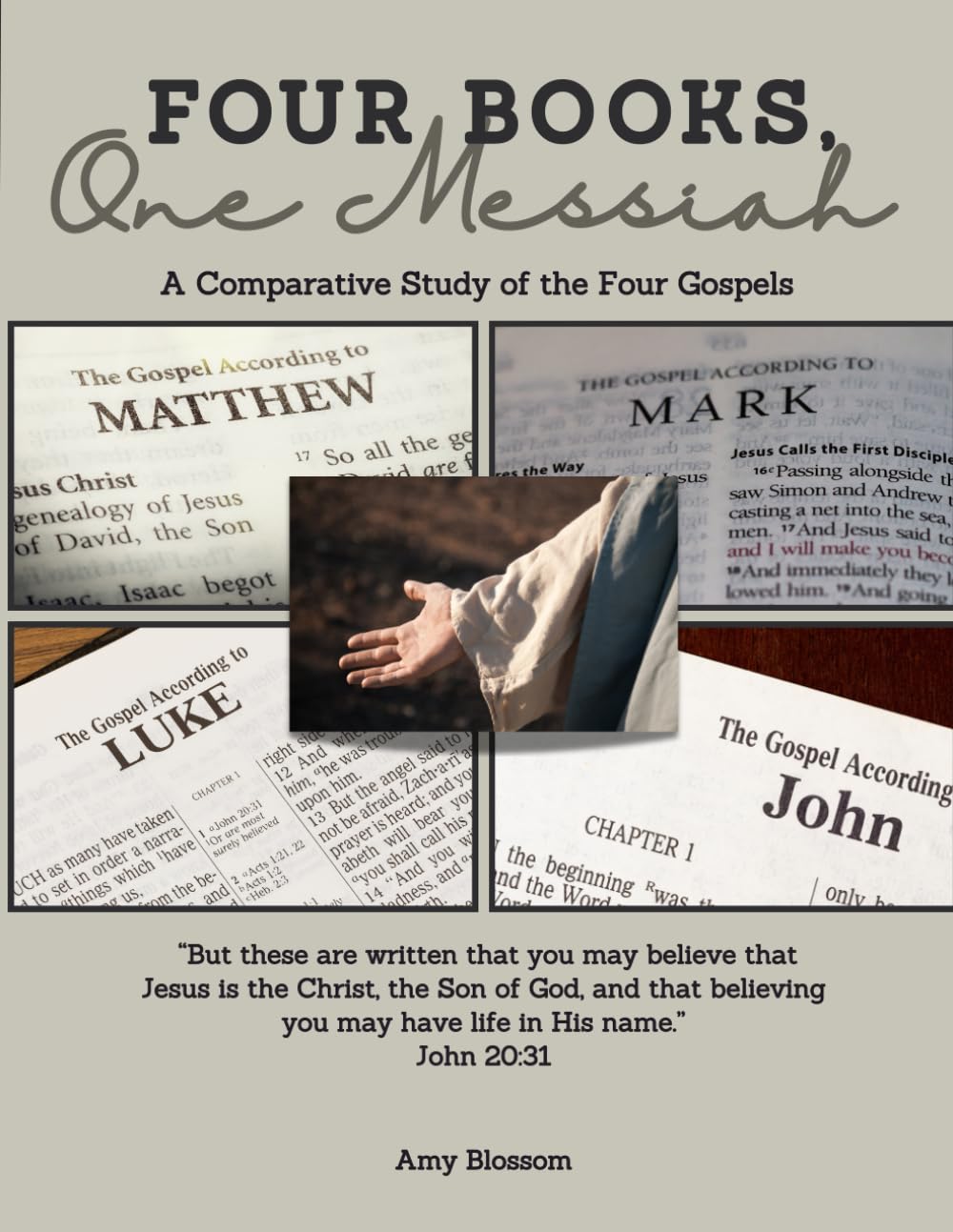 Four Books, One Messiah: A Comparative Study of the Four Gospels (Grow in God Bible Studies)
