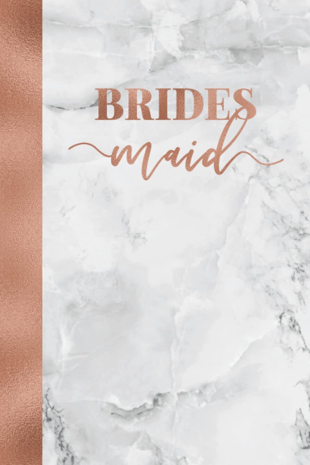 Bridesmaid: Rose Gold & Marble Wedding Bridal Party Notebook | 150 pages