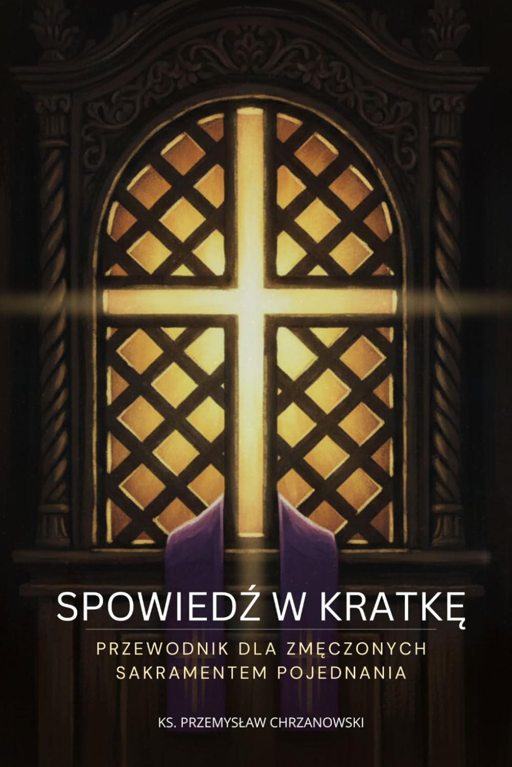 Spowiedź w kratkę: Przewodnik dla zmęczonych Sakramentem Pojednania