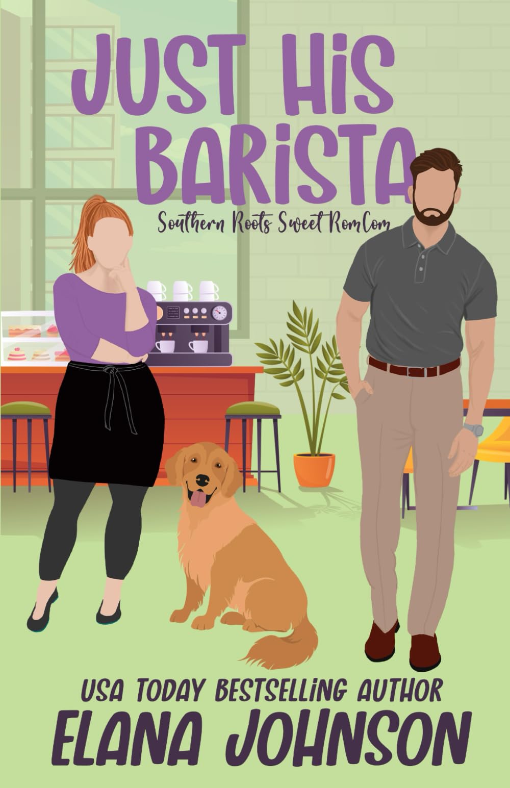 Just His Barista: A Sweet Romantic Comedy (Southern Roots Sweet RomCom)