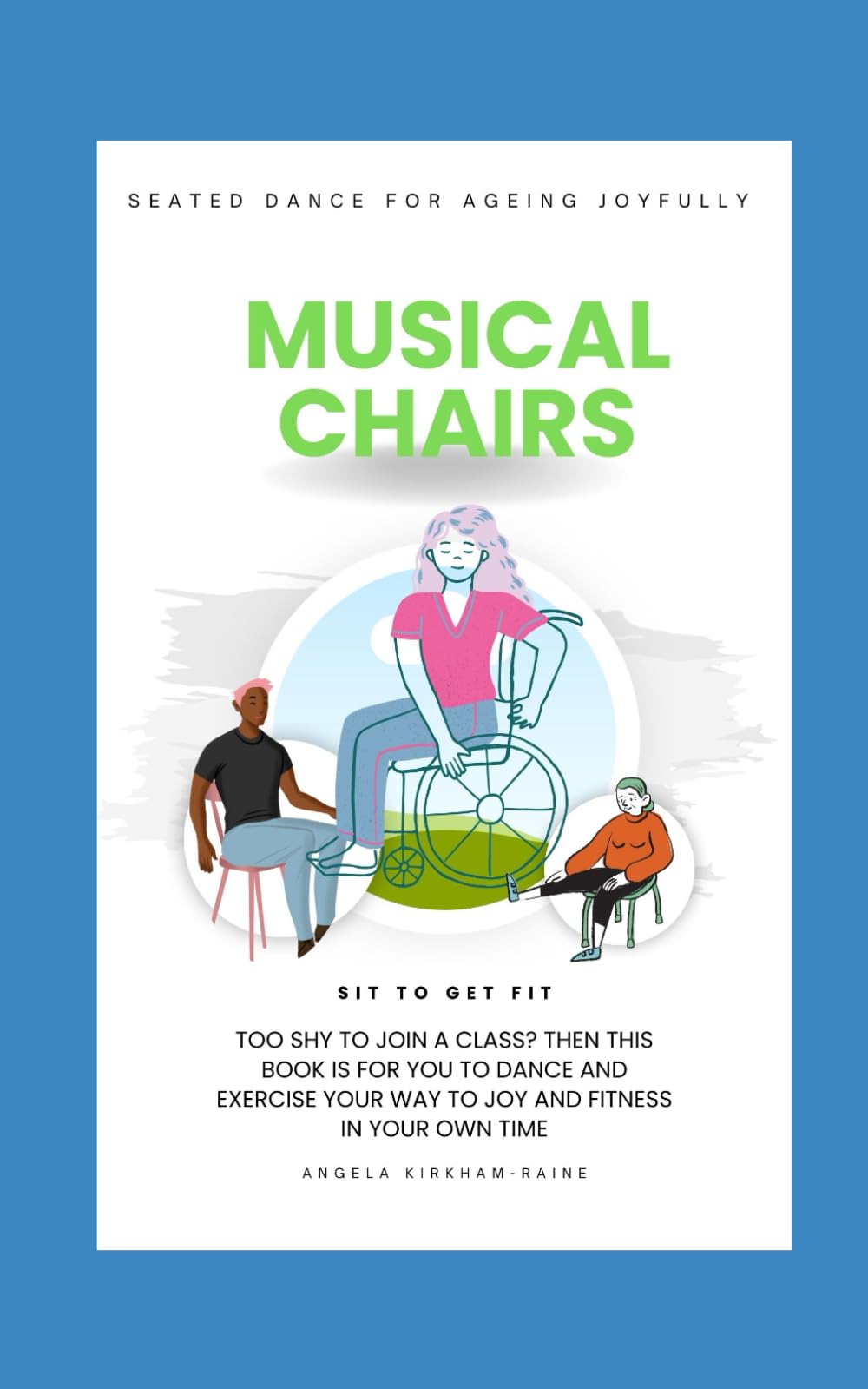 MUSICAL CHAIRS SEATED DANCE FOR AGEING JOYFULLY: Unleash to power of movement and music with Musical Chairs