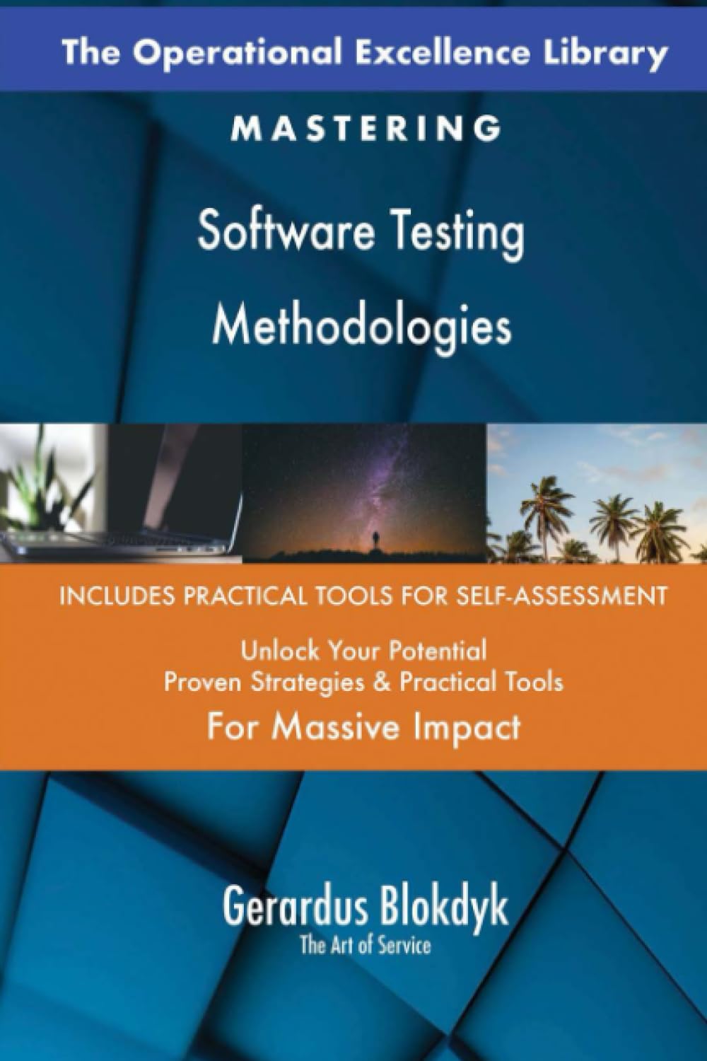 The Operational Excellence Library; Mastering Software Testing Methodologies
