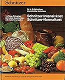 schnitzel cotoletta  Schnitzer-Intensivkost. Schnitzer-Normalkost. 14-Tage-Fahrplan für beide Kostformen mit Kalorienangabe