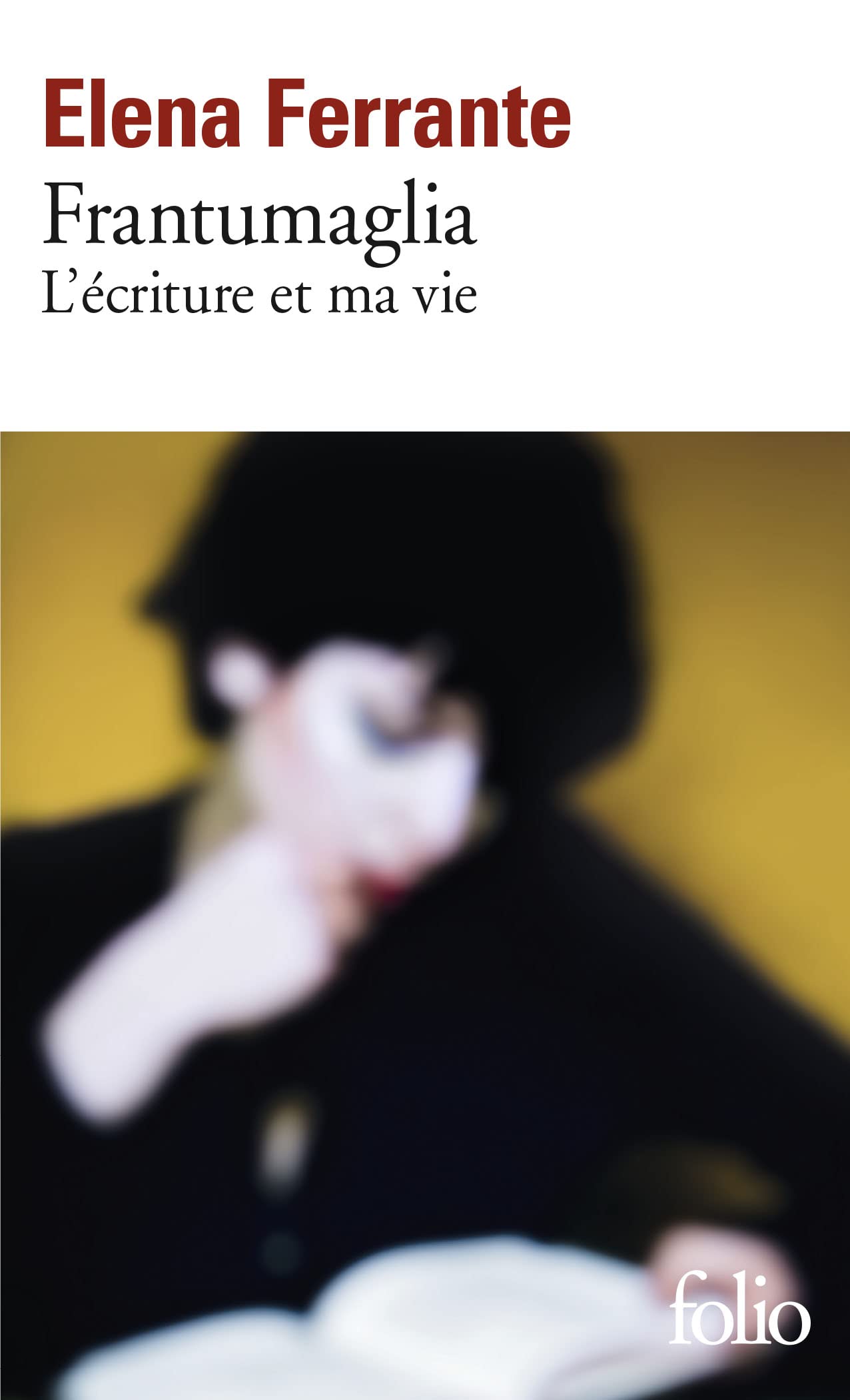 FRANTUMAGLIA: L'ECRITURE ET MA VIE (FOLIO): L'écriture et ma vie