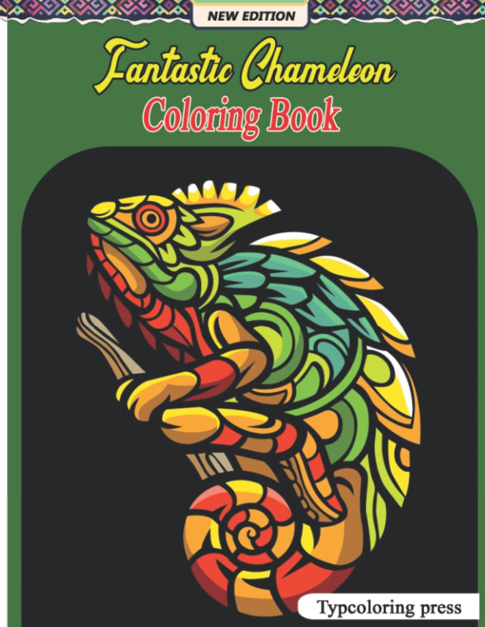 Fantastic Chameleon Coloring Book for adult: Chameleon Coloring Book For Adults: An Adults Beautiful Reptiles, Chameleon, lizard animal coloring book, ... Designs For Stress Relieving And Relaxation!