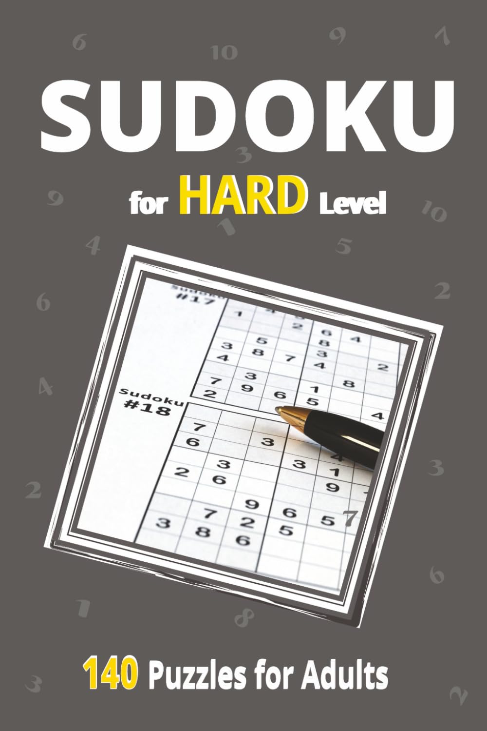 Sudoku for Hard Level: 140 Hard Puzzles for Adults