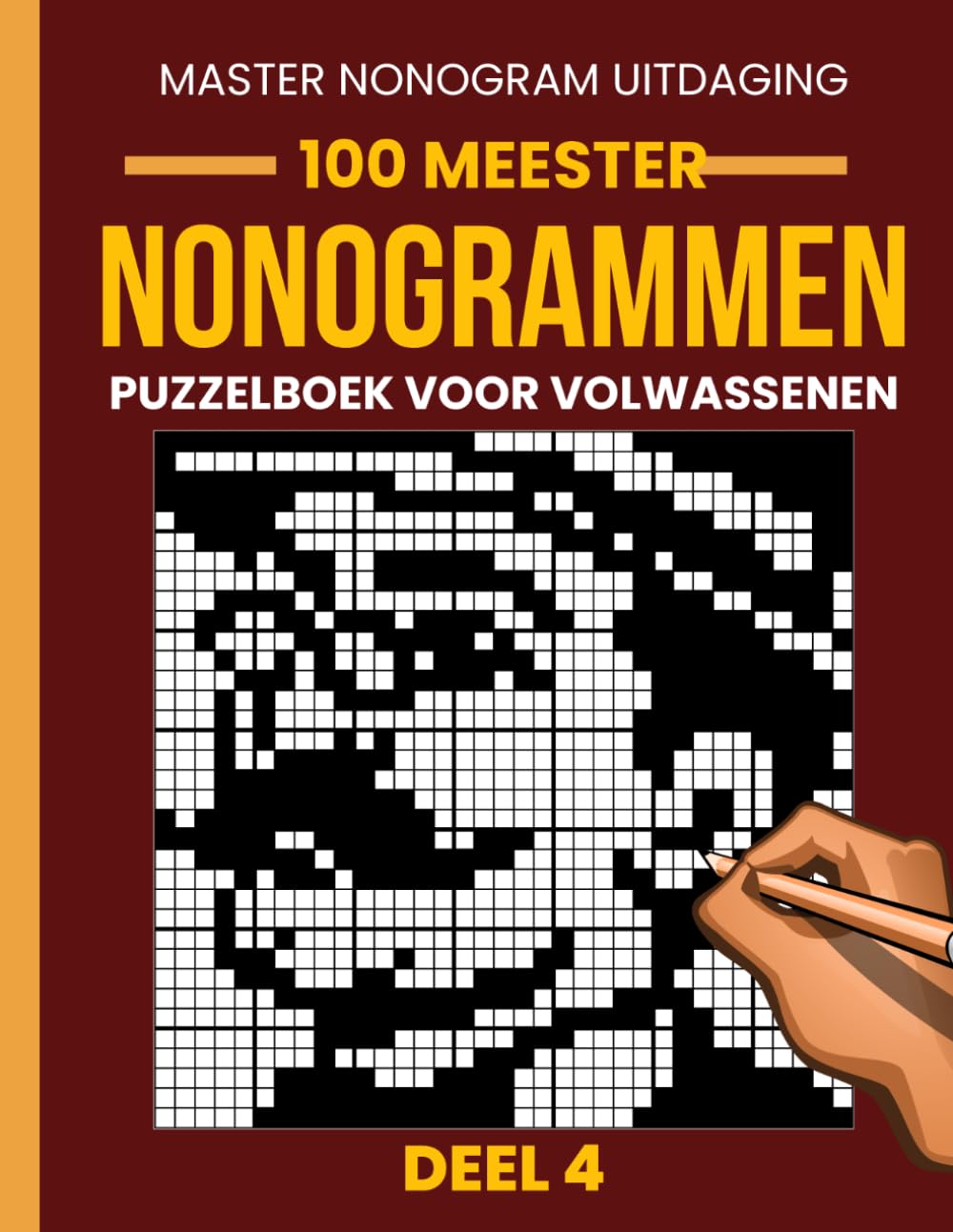 Nonogrammen Puzzelboek voor Volwassenen – Deel 4: 100 Nieuwe Uitdagende Nonogrammen | Grote Roosters van 35×35 tot 50×50 | Japanse Logische Puzzels (Picross, Hanjie & Griddlers)